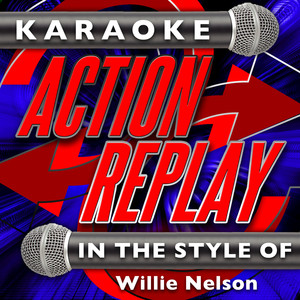 My Heroes Have Always Been Cowboys (In the Style of Willie Nelson) [Karaoke Version]