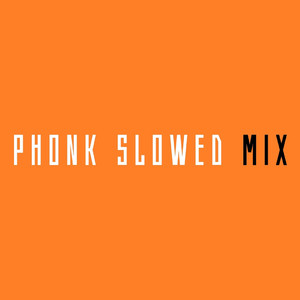 Phonk Slowed Mix (Music Car Remix)