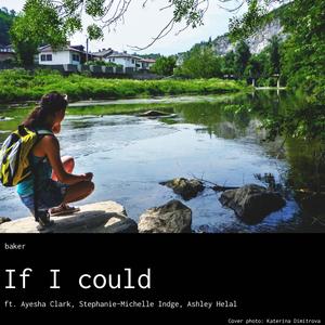If I Could (feat. Ayesha Clark, Ashley Helal & Stephanie-Michelle Indge)