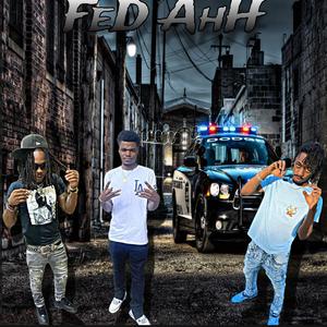 Fed Ahh (feat. MG Puncho Jbdamenace)