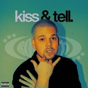 kiss & tell.