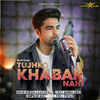 Meet Tunes - Tujhko Khabar Nahi