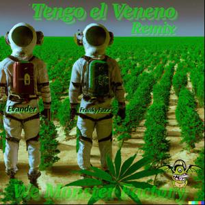 Tengo el veneno (feat. Evander) (remix version)