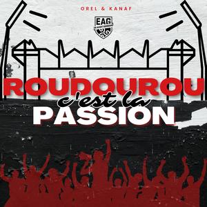 Roudourou c'est la passion