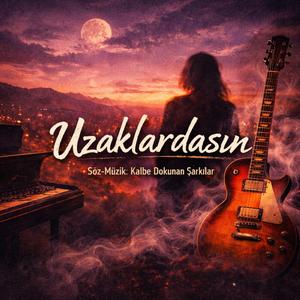 Uzaklardasın - Psychedelic Arabesk Rock