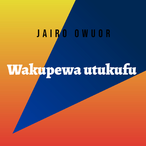 Wakupewa utukufu
