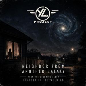 Neighbor From Another Galaxy