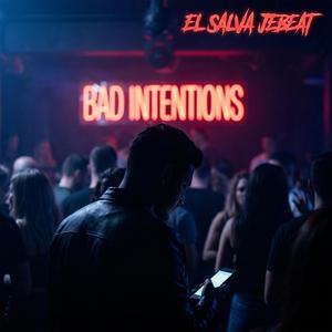 Bad Intentions