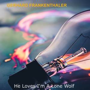 He Loves I'm A Lone Wolf