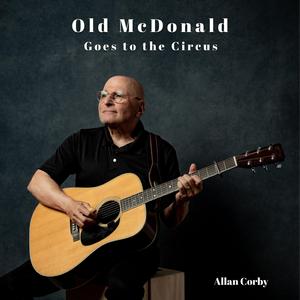 Old McDonald Goes to the Circus