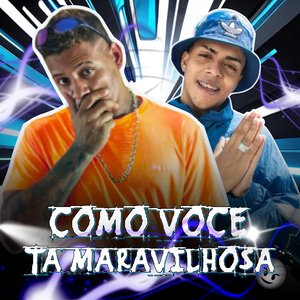 Como Você Ta Maravilhosa