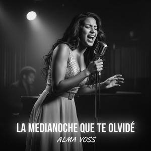 La media noche que te olvidé