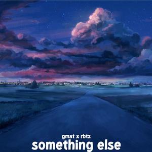 Something Else (feat. GMAT)