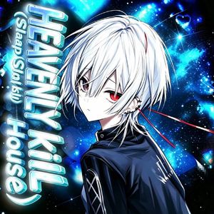 HEAVENLY kill（Slap House）