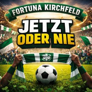 Fortuna Kirchfeld (Jetzt oder nie)