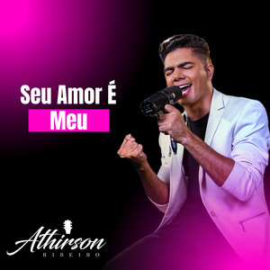 Seu Amor É Meu
