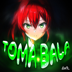 TOMA BALA (Sped Up)