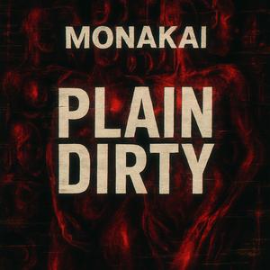 PLAIN DIRTY