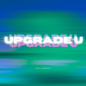 UPGRADE U (HYPER FAST)