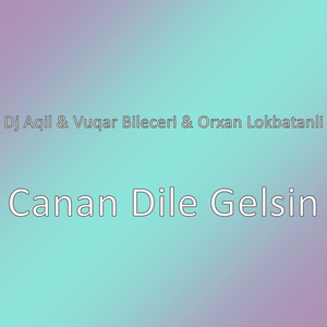 Canan Dile Gelsin