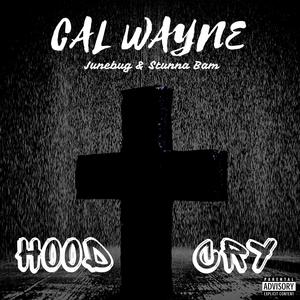 Hood Cry (feat. Junebug & Stunna Bam)