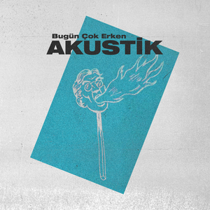 Bugün Çok Erken (Akustik)