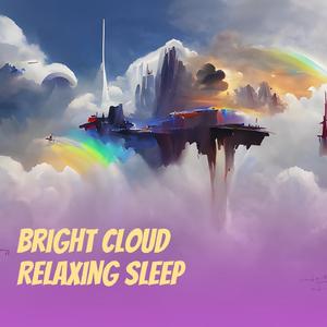 Bright Cloud Relaxing Sleep