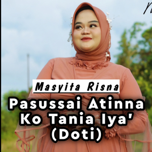 Pasussai Atinna Ko Tania Iya' (Doti)