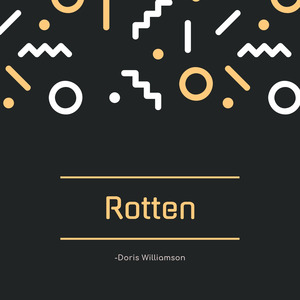 Rotten