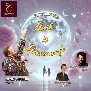 Rooh Ki Deewanagi (Jaane Tamanna) (feat. Nitin Mukesh)
