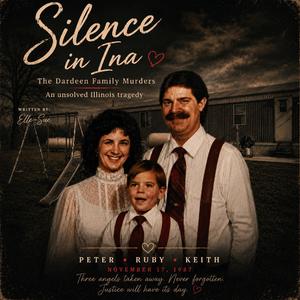 Silence in Ina (A Tribute to the Dardeen Family)