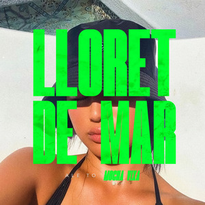 LLORET DE MAR ale to MOCNA VIXA