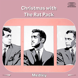 Christmas with the Rat Pack Medley: Let It Snow! Let It Snow! Let It Snow! / Jingle Bells / White Christmas / Have Yourself a Merry Little Christmas / Winter Wonderland / Baby, It's Cold Outside / I'll Be Home for Christmas / The Christmas Song / Blue CHR