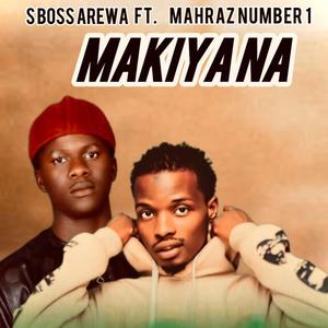 MAKIYA NA (feat. Mahraz number 1)