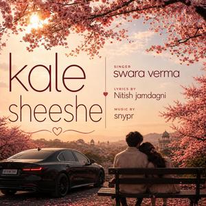 Kale Sheeshe (feat. Swara verma)