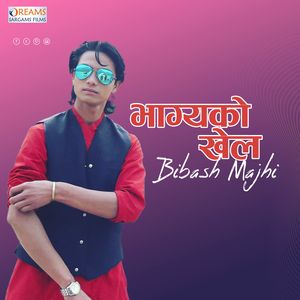 BHAGYA KO KHEL