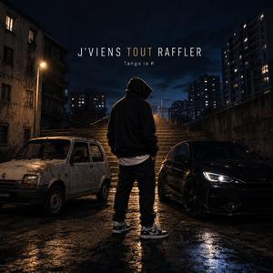 J'viens tout raffler