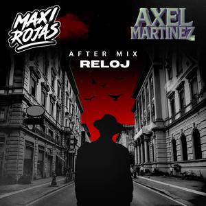 Reloj (After Mix) (feat. Axel Martinez)