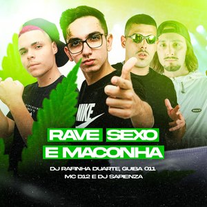 Rave, Sexo e Maconha