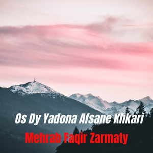 Os Dy Yadona Afsane Khkari