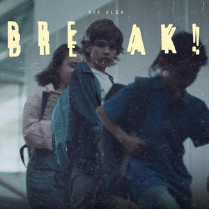 BREAK!