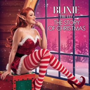 The Story of Christmas (feat. Blixie The Elf)
