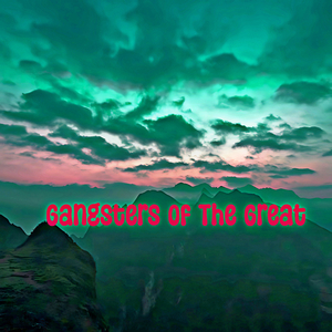 Gangsters Of The Great