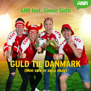 Guld Til Danmark (Men sølv er også okay) (Radio Edit)