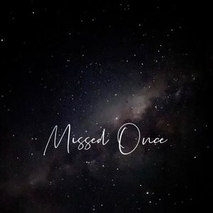Missed Once