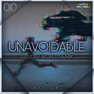 Unavoidable (DJ LOST WORLD Remix) (DJ LOST WORLD Remix)