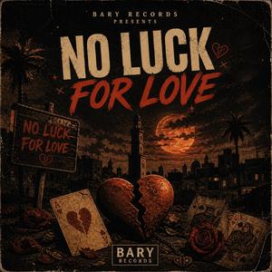 NO LUCK FOR LOVE