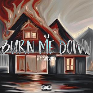 BURN ME DOWN (feat. Sinsur)