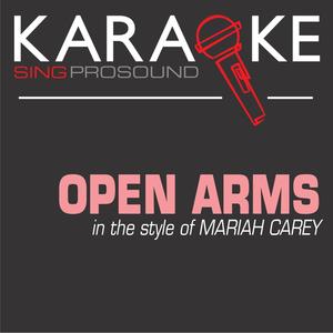 Open Arms (In the Style of Mariah Carey) [Karaoke Instrumental Version]