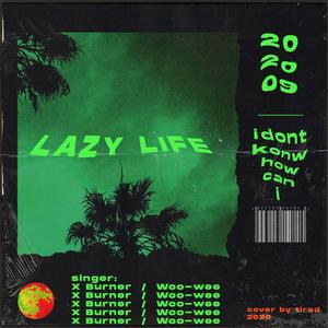 Lazy LIfe（prod. Fury）